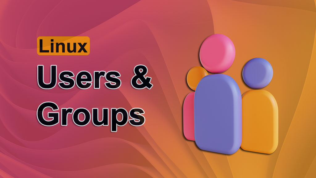 linux - users and groups