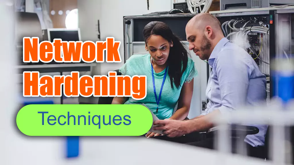Network Hardening Techniques